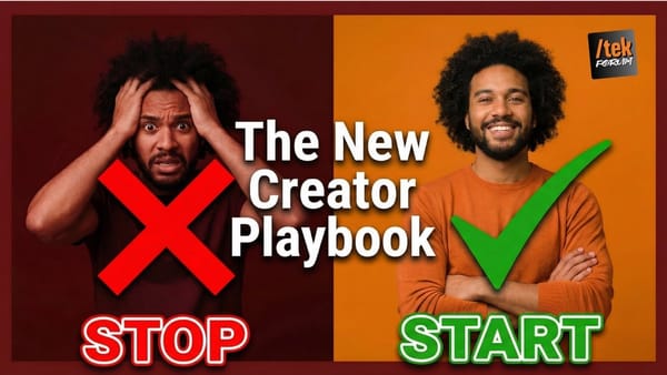 Stop This, Start That: The New Creator Playbook